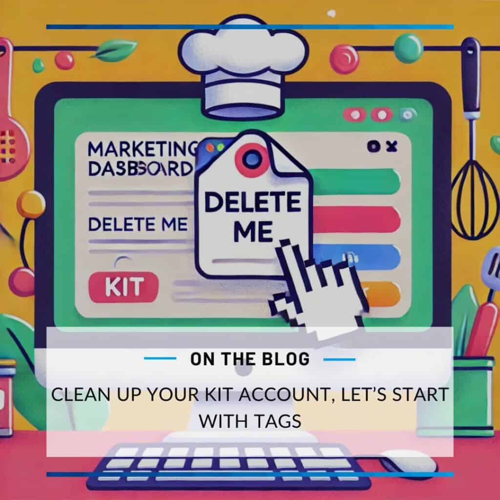 image of a computer and it reads: Clean up your kit account, let’s start with tags.