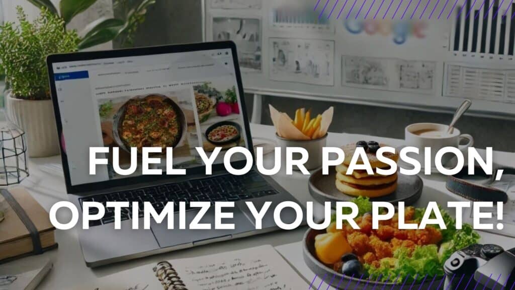 Image of a laptop on a desk surrounded by food in a studio with the label "Fuel your passion to optimize your plate.